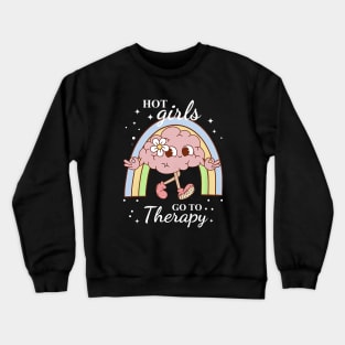 Hot Girls Go To Therapy Crewneck Sweatshirt